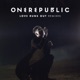 Love Runs Out Remixes Single