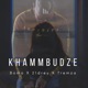 khammbudze feat 21Drey Tremza E Single