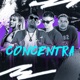 Concentra feat MC Erikah Single