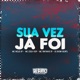 Sua Vez Já Foi feat MC Nego JP Single