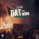 Dat Nah Work Single