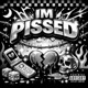IM PISSED Single