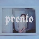 Pronto feat Stephen Flickner Single