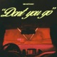 DON T YOU GO feat Frekko Single