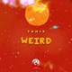 Weird Single