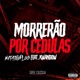 Morrerão por Cedulas feat Gree Cassua Kwandow Single