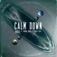 Calm Down feat Karma Knows Philip Solo Single
