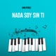 Nada Soy Sin Ti Single