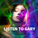 Listen to Gary Single