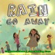 Rain Go Away feat Bussa J Vuva Iano Ranking Single