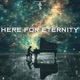 Here for Eternity Single
