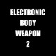 Electronic Body Weapon 2 Single