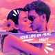 Your Lips on Mine The Infinite Summer Single