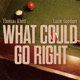 What Could Go Right feat Lanie Gardner Single