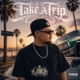 Take A Trip