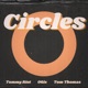 Circles feat Tom Thomas o six Single