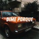 Dime Porque Single