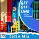 Get Offline feat Jaz Delorean Latin mix Single