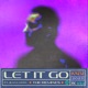 Let It Go feat Jean Castel The Remixes