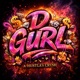 D Gurl Single