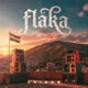 FLAKA Single