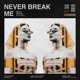 Never Break Me KULI Edit Single