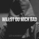 Willst Du Mich Bad Single