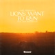 Lions Want To Run feat Sam Heselwood Single