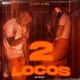 Dos Locos Single