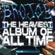 The Heaviest Album of All Time