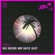 No More Mr Nice Guy Single