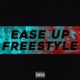 Ease Up Freestyle Single