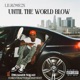 Until the World Blow EP