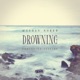 Drowning Single