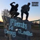 Flexin with Lil Danny Single