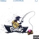 FISHIN feat Hitter2x 1LJ Single