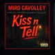 Kiss N Tell feat Miro Cavolley Drewken Lashon Savageee Single