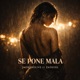 SE PONE MALA feat JMorenoLive Single