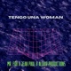 Tengo Una Woman Single