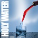 Holy Water feat Bruh Mike Single