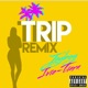 Trip Remix feat Ivie Tiara Single