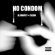 No Condom Single