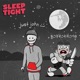 Sleep Tight Single