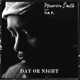 Day Or Night feat Tia P Single