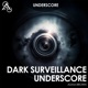 Dark Surveillance Underscore
