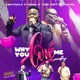 Why You Love Me Live EP