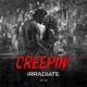 Creepin Extended Mix Single