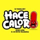 Hace Calor Single