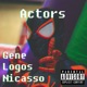 Actors feat Gene Nicasso Single