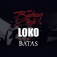 Loko feat Batas Single